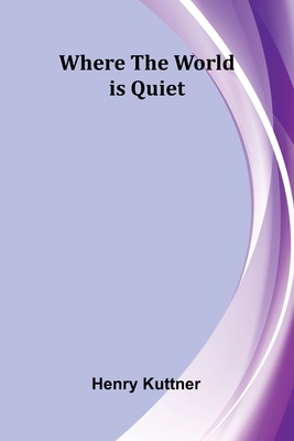 Where the World is Quiet 9367246110 Book Cover