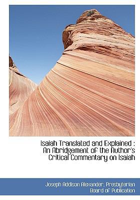 Isaiah Translated and Explained: An Abridgement... 1140340670 Book Cover