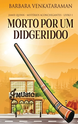 Morto Por Um Didgeridoo [Portuguese] [Large Print] 4824106826 Book Cover