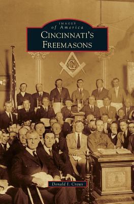 Cincinnati's Freemasons 1531669883 Book Cover