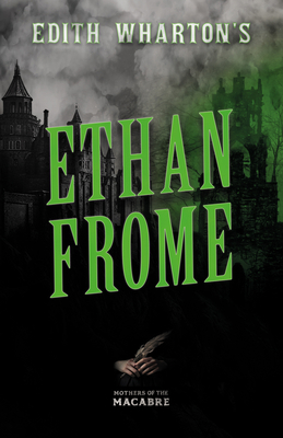 Edith Wharton's Ethan Frome 1528722876 Book Cover