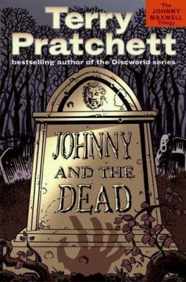 Johnny and the Dead (The Johnny Maxwell Trilogy... 0060541881 Book Cover