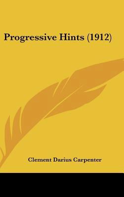 Progressive Hints (1912) 1162250291 Book Cover