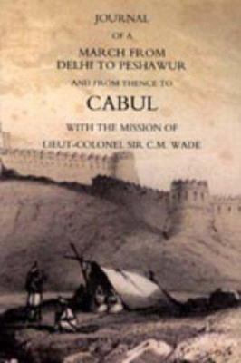 Journal of a March from Delhi to Peshawur and f... 1847344399 Book Cover