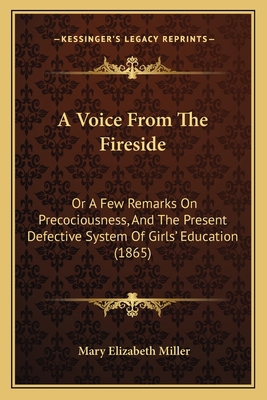 A Voice From The Fireside: Or A Few Remarks On ... 1165253720 Book Cover