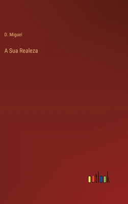 A Sua Realeza [Portuguese] 3368712950 Book Cover