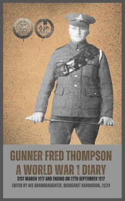 Fred Thompson - A World War 1 Diary B0DYZRX2CS Book Cover