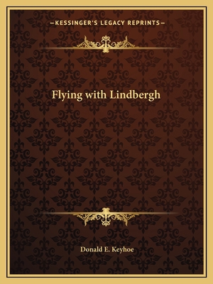 Flying with Lindbergh 1162591528 Book Cover