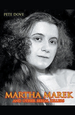 Martha Marek And Other Female Serial Killers B0CWCPM9RQ Book Cover