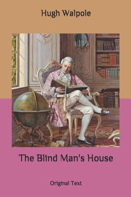 The Blind Man's House: Original Text B087L2YW38 Book Cover