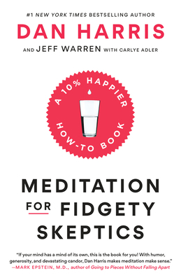 Meditation for Fidgety Skeptics: A 10% Happier ... 0399588965 Book Cover