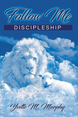 Follow Me: Discipleship 1967279829 Book Cover