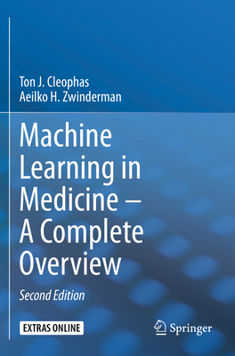 Machine Learning in Medicine - A Complete Overview 3030339726 Book Cover