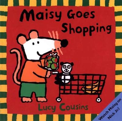 Maisy Goes Shopping 076361503X Book Cover