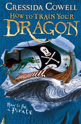 How to Be a Pirate. by Cressida Cowell 1840329688 Book Cover