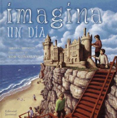 Imagina un Dia = Imagine a Day [Spanish] 8426135439 Book Cover