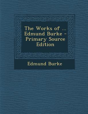 The Works of ... Edmund Burke 1289474923 Book Cover