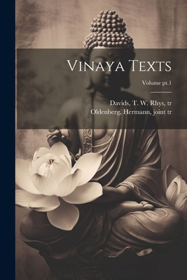 Vinaya Texts; Volume pt.1 1021805246 Book Cover