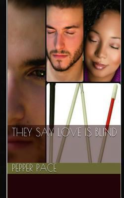 They Say Love Is Blind 1478300132 Book Cover