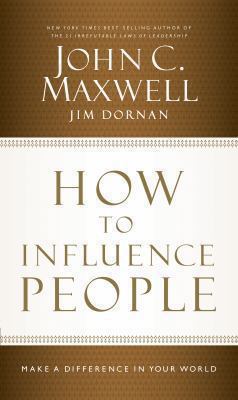 How to Influence People: Make a Difference in Y... 148054566X Book Cover