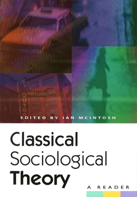 Classical Sociological Theory: A Reader 0748608095 Book Cover