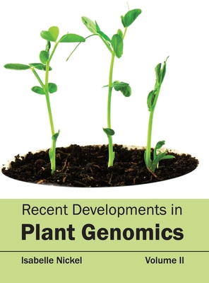 Recent Developments in Plant Genomics: Volume II 1632395371 Book Cover