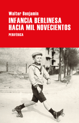 Infancia Berlinesa Hacia Mil Novecientos [Spanish] 8418264780 Book Cover