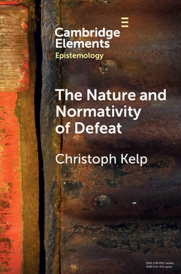 The Nature and Normativity of Defeat 1009161032 Book Cover