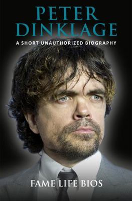 Paperback Peter Dinklage : A Short Unauthorized Biography Book