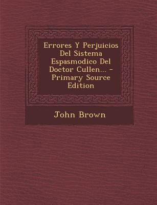 Errores Y Perjuicios Del Sistema Espasmodico De... [Spanish] 129461844X Book Cover