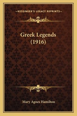 Greek Legends (1916) 1165478471 Book Cover