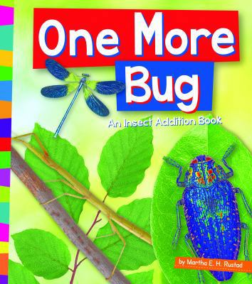 One More Bug: An Insect Addition Book (1, 2, 3 ... 1681521148 Book Cover