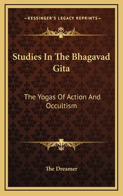Studies in the Bhagavad Gita: The Yogas of Acti... 1163393606 Book Cover