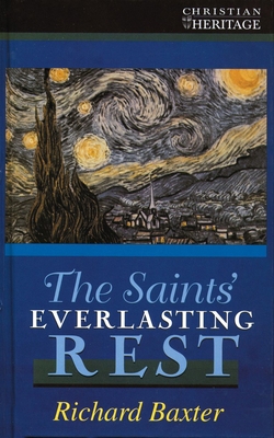 The Saints Everlasting Rest 1857923898 Book Cover