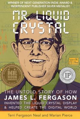 Mr. Liquid Crystal: The Untold Story of How Jam... 0997335777 Book Cover