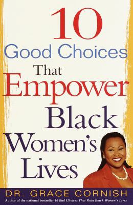 10 Good Choices That Empower Black Women's Lives 0609605062 Book Cover