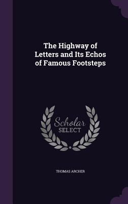 The Highway of Letters and Its Echos of Famous ... 1357639678 Book Cover