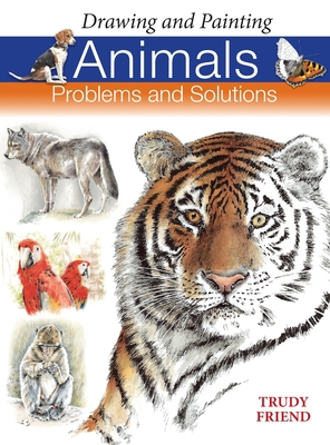 Drawing and Painting Animals: Problems and Solu... 0715322214 Book Cover