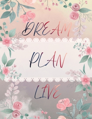 Dream.Plan.Live: Notebook B0GXC2VXPJ Book Cover
