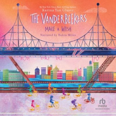 The Vanderbeekers Make a Wish: Library Edition 1705031544 Book Cover