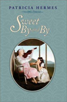 Sweet by and by 0060295570 Book Cover