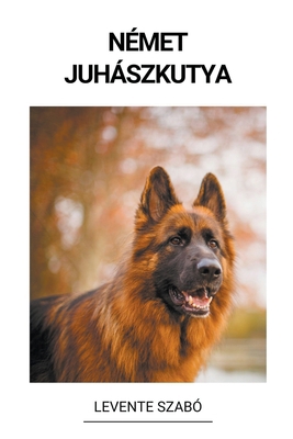 Német Juhászkutya [Hungarian] B0BQ3ZBGGL Book Cover