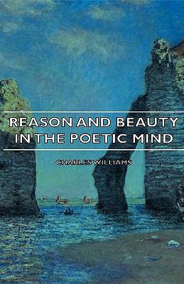 Reason and Beauty in the Poetic Mind 1406748536 Book Cover