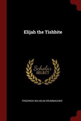 Elijah the Tishbite 1375757245 Book Cover