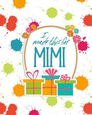 I Made This For Mimi: DIY Activity Booklet Keep... 1723806986 Book Cover