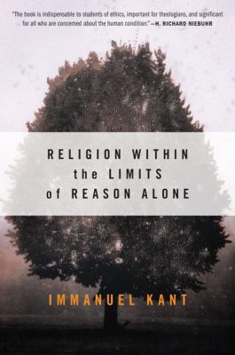 Religion Within the Limits of Reason Alone 0061300675 Book Cover