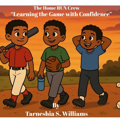 The Home Run Crew: "Learning the Game with Conf... B0FGFDSQ9B Book Cover