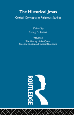 Historical Jesus, Volume 1 (Critical Concepts i... 0415327512 Book Cover