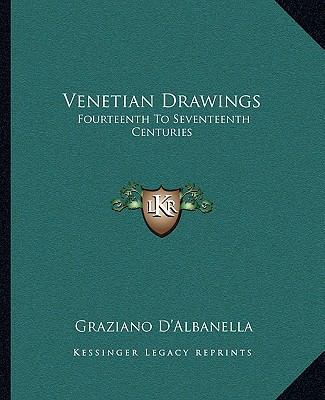 Venetian Drawings: Fourteenth To Seventeenth Ce... 1163176931 Book Cover
