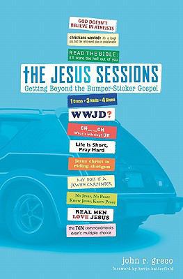 The Jesus Sessions: Getting Beyond the Bumper-S... 1439259429 Book Cover